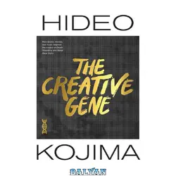 دانلود کتاب The Creative Gene: How books, movies, and music inspired the creator of Death Stranding and Metal Gear Solid