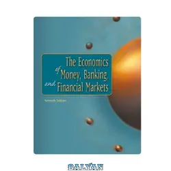 دانلود کتاب The Economics of Money, Banking, and Financial Markets