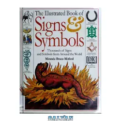 دانلود کتاب The Illustrated Book of Signs and Symbols: 1000s of Signs and Symbols From Around the World