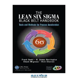 دانلود کتاب The Lean Six Sigma Black Belt Handbook: Tools and Methods for Process Acceleration