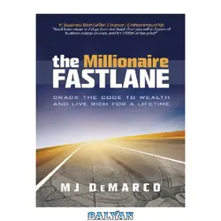 دانلود کتاب The Millionaire Fastlane: Crack the Code to Wealth and Live Rich for a Lifetime.