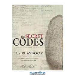 دانلود کتاب The Secret Codes: The Ultimate Formula of Mind Control , NLP , Body language, Covert Hypnosis and Persuasion secrets For Business USE