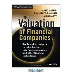 دانلود کتاب The Valuation of Financial Companies: Tools and Techniques to Measure the Value of Banks, Insurance Companies and Other Financial Institutions