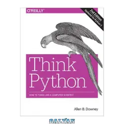 دانلود کتاب Think Python, 2nd Edition: How to Think Like a Computer Scientist