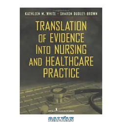 دانلود کتاب Translation of Evidence into Nursing and Health Care Practice