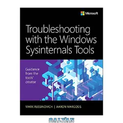 دانلود کتاب Troubleshooting with the Windows Sysinternals Tools