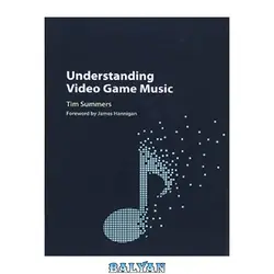 دانلود کتاب Understanding Video Game Music