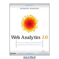 دانلود کتاب Web analytics 2.0: the art of online accountability &amp; science of customer centricity