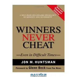 دانلود کتاب Winners Never Cheat: Even in Difficult Times, New and Expanded Edition