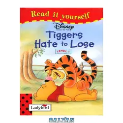 دانلود کتاب Winnie the Pooh Tiggers Hate to Lose. Level 1 (Read It Yourself)