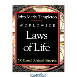دانلود کتاب Worldwide laws of life: 200 eternal spiritual principles