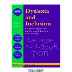 دانلود کتاب Dyslexia and Inclusion. Classroom Approaches for Assessment,Teaching and Learning