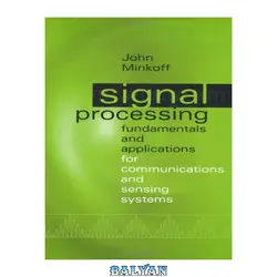 دانلود کتاب Signal Processing Fundamentals and Applications for Communications and Sensing Systems