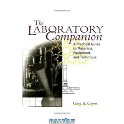 دانلود کتاب The laboratory companion: a practical guide to materials, equipment, and technique