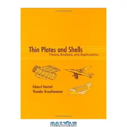 دانلود کتاب Thin plates and shells: theory, analysis, and applications