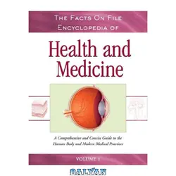 دانلود کتاب Facts On File Encyclopedia Of Health And Medicine