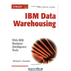دانلود کتاب IBM Data Warehousing: With IBM Business Intelligence Tools