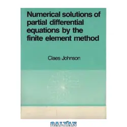 دانلود کتاب Numerical solution of partial differential equations by the finite element method
