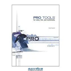 دانلود کتاب PRO TOOLS ® for video, film, and multimedia