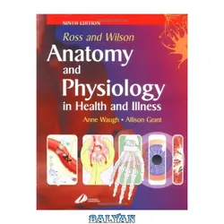 دانلود کتاب Ross and Wilson: Anatomy and Physiology in Health and Illness