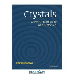 دانلود کتاب Crystals: Growth, Morphology, and Perfection