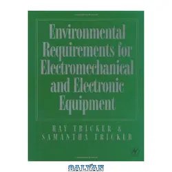 دانلود کتاب Environmental Requirements for Electromechanical and Electrical Equipment