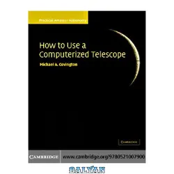 دانلود کتاب How to Use a Computerized Telescope: Practical Amateur Astronomy