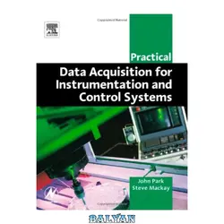 دانلود کتاب Practical data acquisition for instrumentation and control systems