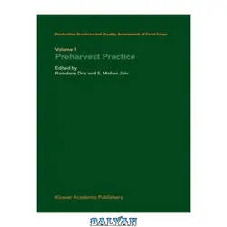 دانلود کتاب Production Practices and Quality Assessment of Food Crops: Preharvest Practice