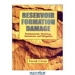 دانلود کتاب Reservoir formation damage: fundamentals, modeling, assessment, and mitigation