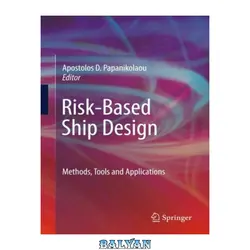دانلود کتاب Risk-based ship design: methods, tools and applications