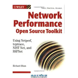 دانلود کتاب Network Performance Toolkit: Using Open Source Testing Tools