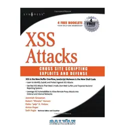 دانلود کتاب XSS Attacks: Cross Site Scripting Exploits and Defense