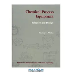 دانلود کتاب Chemical Process Equipment, Selection and Design