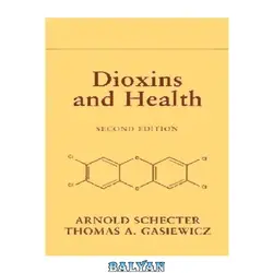 دانلود کتاب Dioxins and Health