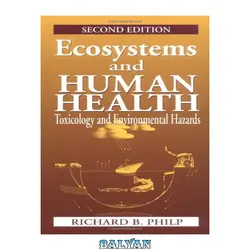 دانلود کتاب Ecosystems and human health: toxicology and environmental hazards - بلیان