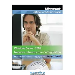 دانلود کتاب 70-642, Package: Windows Server 2008 Network Infrastructure Configuration