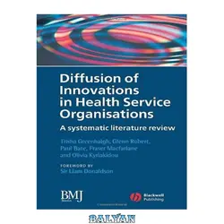 دانلود کتاب Diffusion of Innovations in Health Service Organisations: A Systematic Literature Review