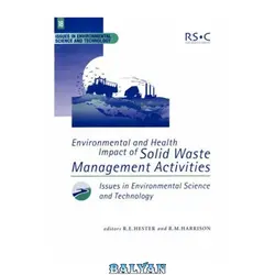 دانلود کتاب Environmental and Health Impact of Solid Waste Management Activities