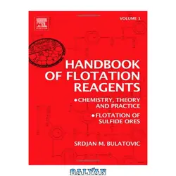 دانلود کتاب Handbook of Flotation Reagents: Chemistry, Theory and Practice: Flotation of Sulfide Ores
