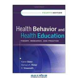 دانلود کتاب Health Behavior and Health Education: Theory, Research, and Practice