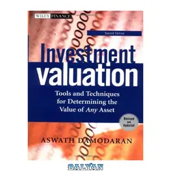 دانلود کتاب Investment Valuation: Tools and Techniques for Determining the Value of Any Asset,