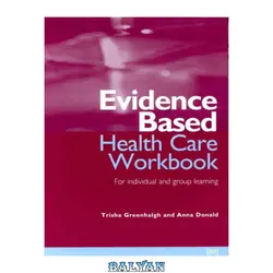 دانلود کتاب Evidence-Based Health Care Workbook: For individual and group learning