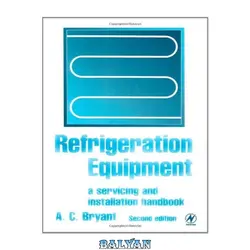 دانلود کتاب Refrigeration equipment: a servicing and installation handbook