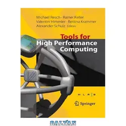 دانلود کتاب Tools for High Performance Computing: Proceedings of the 2nd International Workshop on Parallel Tools for High Performance Computing, July 2008, HLRS, Stuttgart