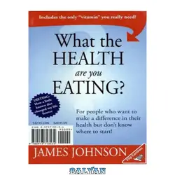 دانلود کتاب What the Health Are You Eating