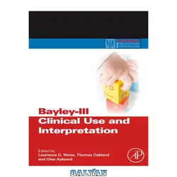 دانلود کتاب Bayley-III Clinical Use and Interpretation (Practical Resources for the Mental Health Professional)