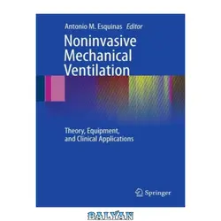 دانلود کتاب Noninvasive Mechanical Ventilation: Theory, Equipment, and Clinical Applications