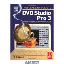 دانلود کتاب The Focal Easy Guide to DVD Studio Pro 3