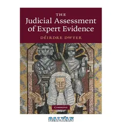 دانلود کتاب The Judicial Assessment of Expert Evidence